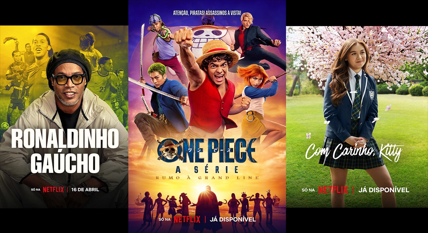 Composição de três cartazes publicitários da Netflix organizados horizontalmente. À esquerda, o pôster de "Ronaldinho Gaúcho" destaca o jogador com a data 16 de abril. Ao centro, o pôster de "One Piece A Série" mostra o elenco principal com a informação "Já disponível". À direita, o pôster de "Com Carinho, Kitty" exibe uma jovem de uniforme escolar, também com o texto "Já disponível". Todos os cartazes incluem o logotipo da plataforma.