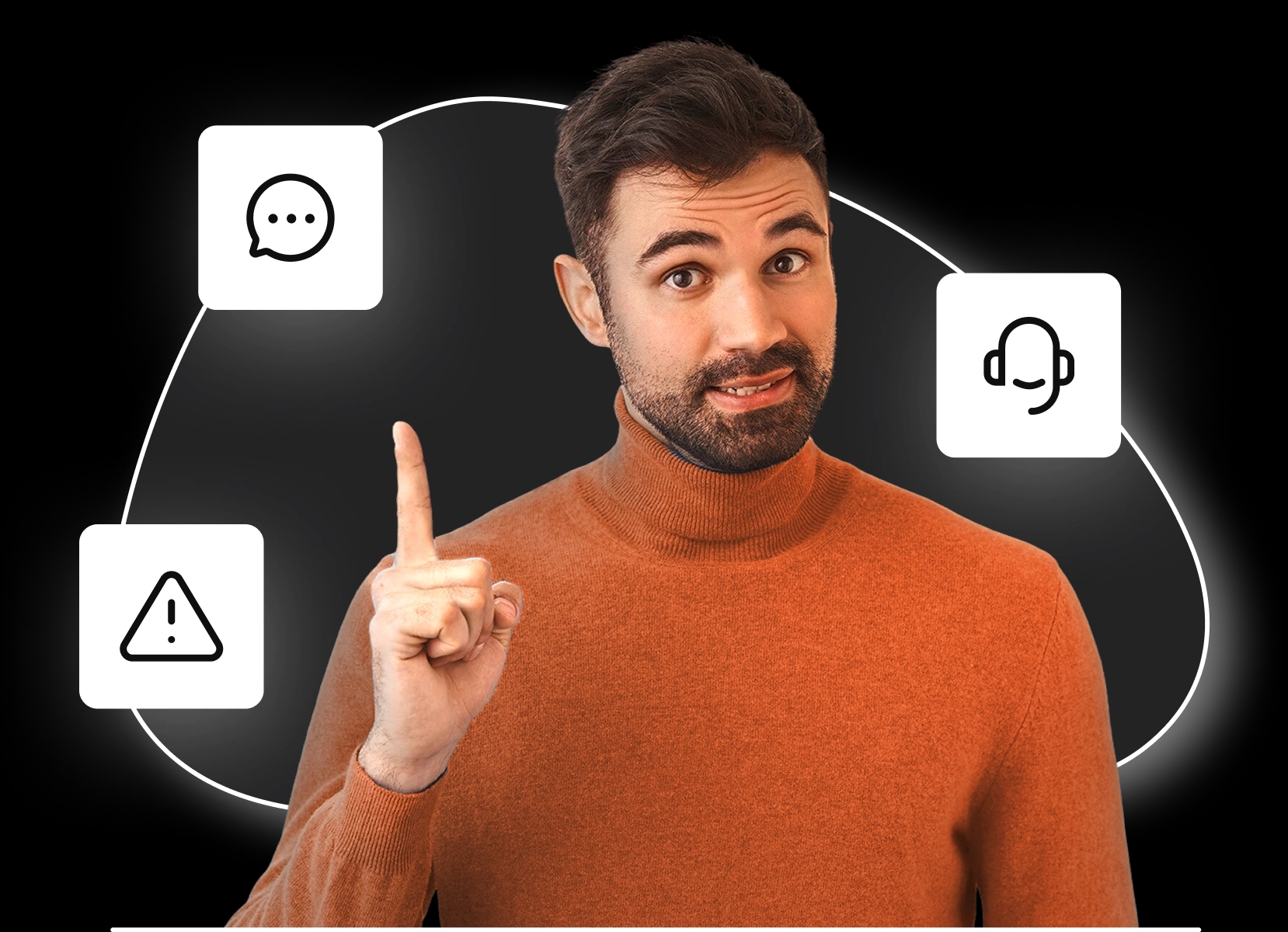 Um homem com barba, vestindo uma blusa laranja, aponta o dedo indicador para cima. Ícones de um balão de fala, um fone de ouvido e um triângulo de aviso aparecem ao redor dele.
