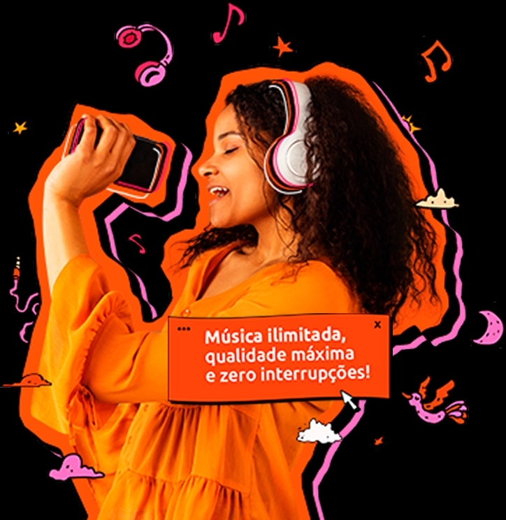 Elementos gráficos de fones de ouvido e notas musicais ao redor de uma mulher de cabelo cacheado usando fones de ouvido e segurando um celular. Sobreposto, um balão de texto laranja com a frase: “Música ilimitada, qualidade máxima e zero interrupções!”