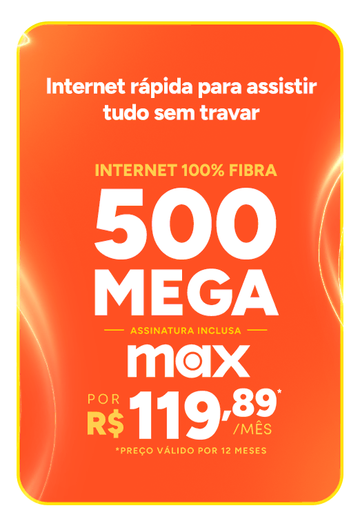 Internet 500MB com Max Streaming